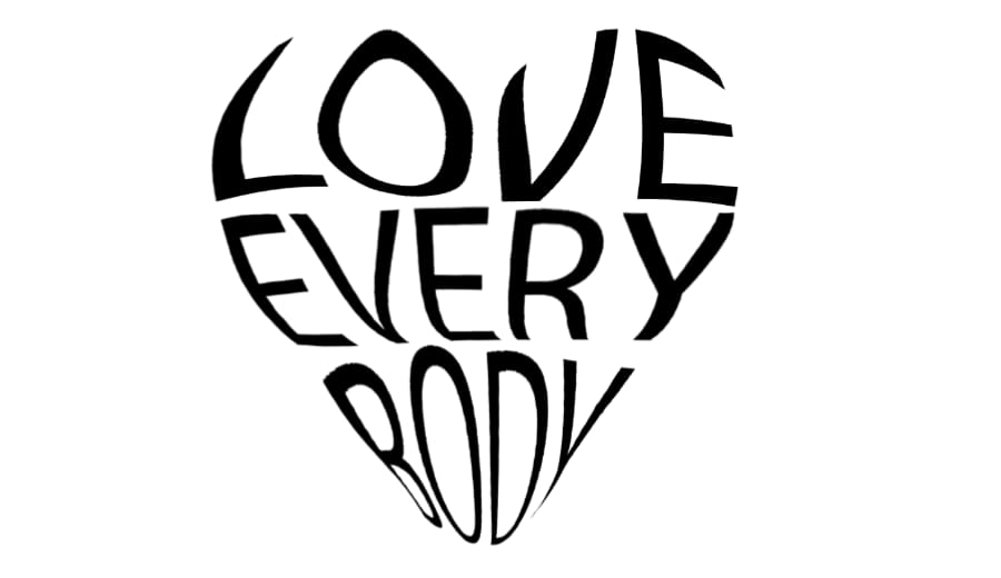 Love EveryBODY!